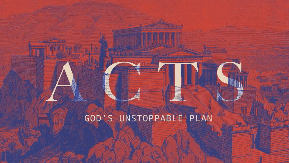 Acts: God\'s Unstoppable Plan